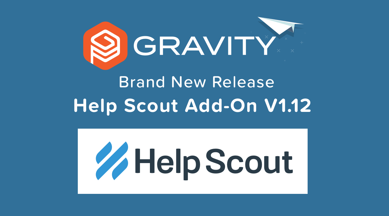 Gravity Forms WordPress Forms Help Scout v1.12 update