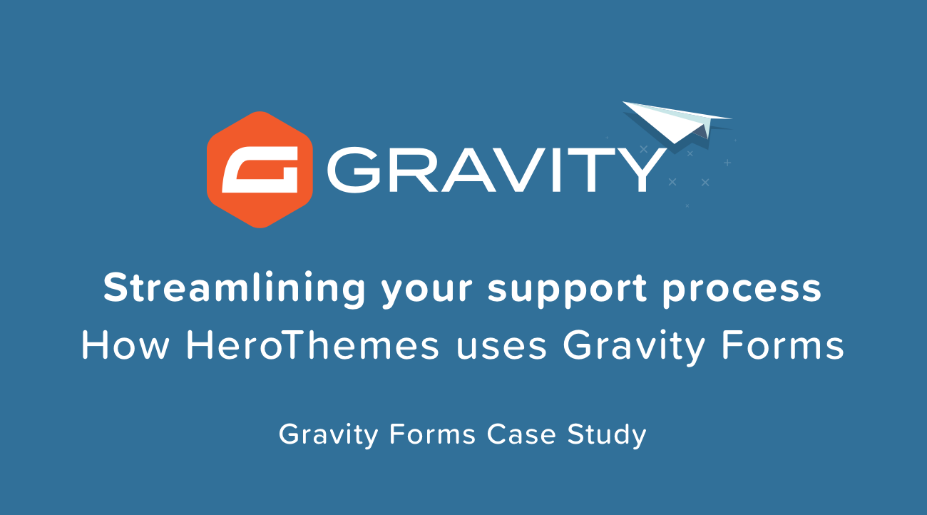 Gravity Forms HeroThemes Case Study