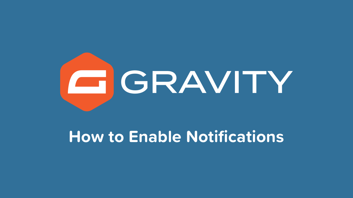 how-to-enable-notifications-in-gravity-forms-gravity-forms
