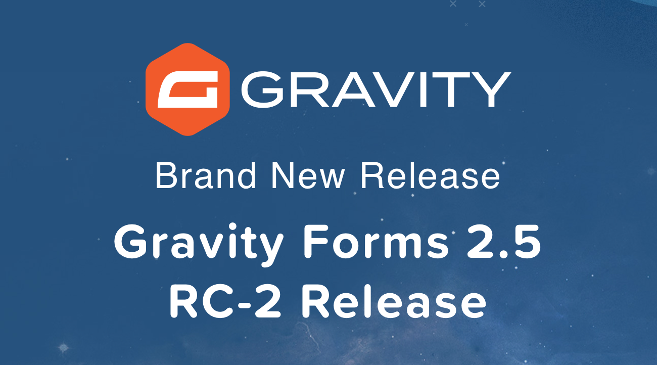 Gravity Forms 2.5 RC-2 Release@2x