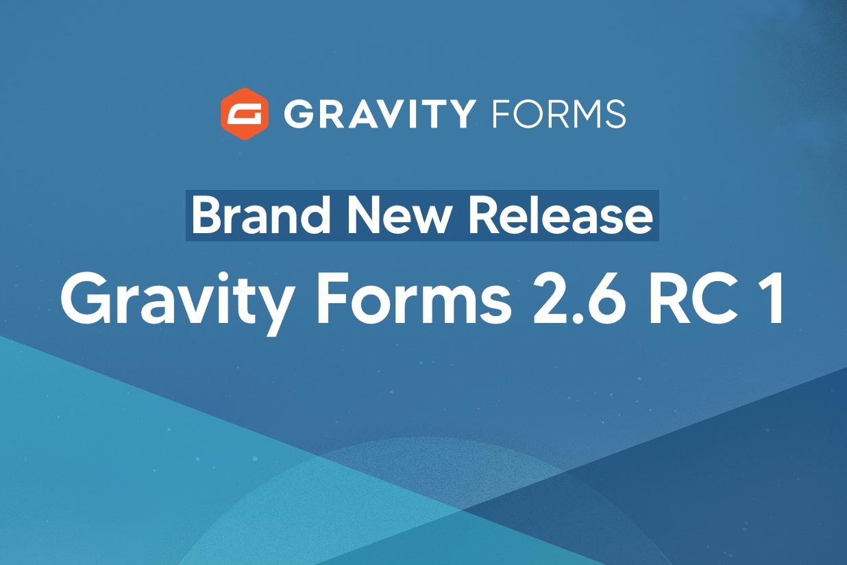 Gravity Forms 2.6 RC 1