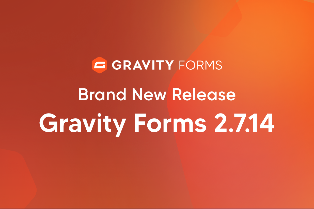 brand-new-release-gravity-forms-2-7-14-gravity-forms