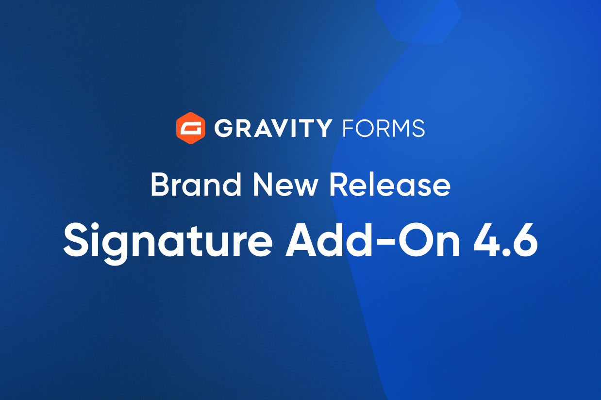 Gravity Forms Signature Add-On Update Announcement