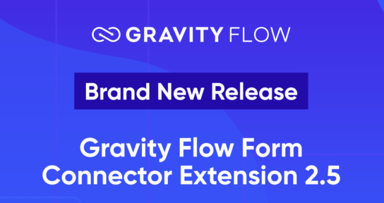 Brand New Release - Gravity Flow Form Connector Extension 2.5