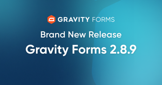 Brand New Release-Gravity Forms 2.8.9