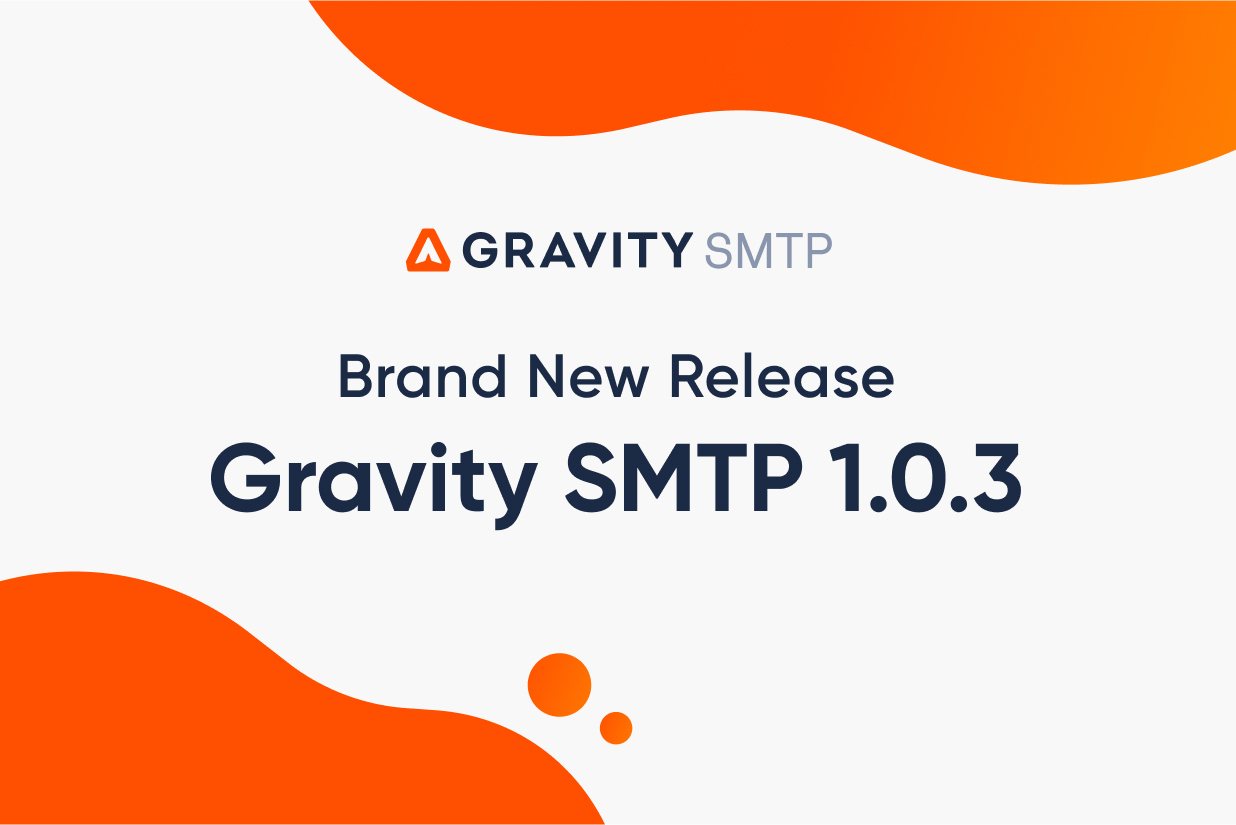 Brand New Release - Gravity SMTP 1.0.3