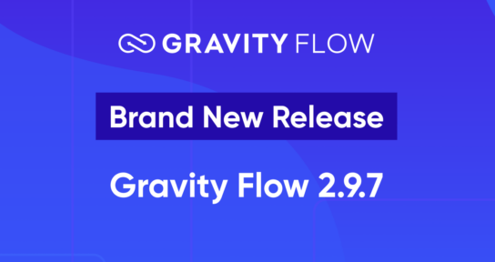 Brand New Release - Gravity Flow 2.9.7