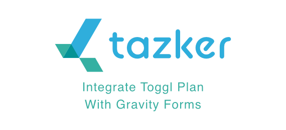 Tazker - Toggl Plan and Gravity Forms