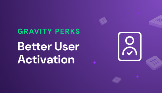 Better User Activation