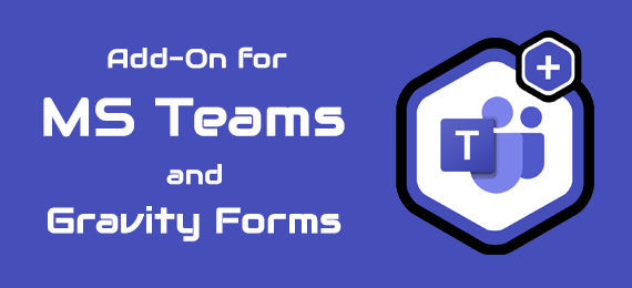 Add-On for Microsoft Teams and Gravity Forms