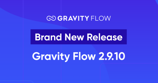 Brand New Release - Gravity Flow 2.9.10