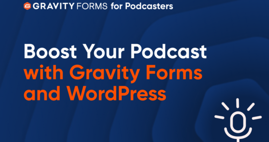 Blog - Host a Successful Podcast With WordPress and Gravity Forms