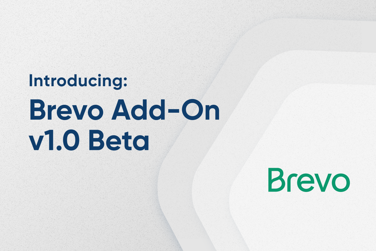 Introducing Brevo Add-On v1.0 Beta