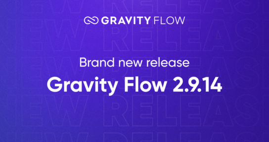Blog - Brand new release Gravity Flow 2.9.14