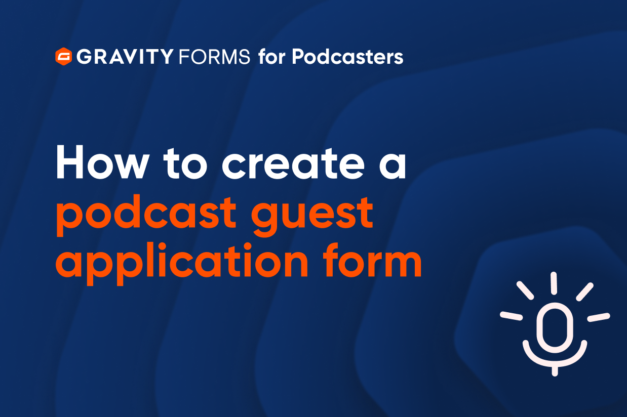 How to Create a Podcast Guest Application Form