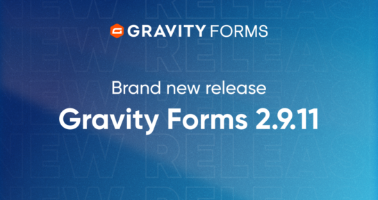 Blog - Brand new release Gravity Forms 2.9.11